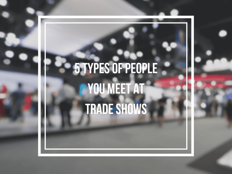 5 types of people you’ll meet at an exhibition