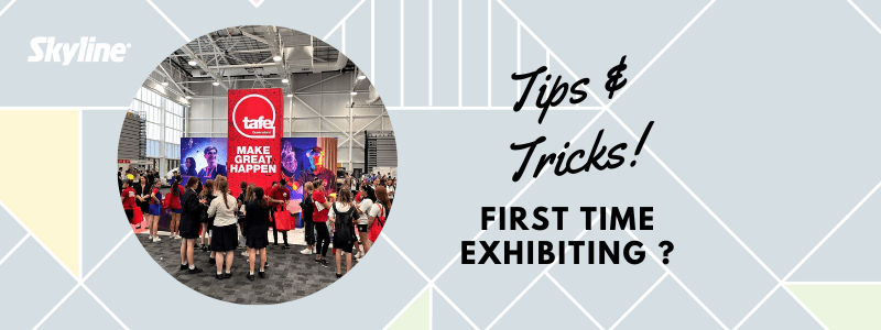 Tips & Tricks for first time exhibitor